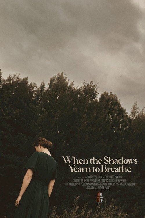 When the Shadows Yearn to Breathe - Movie Poster