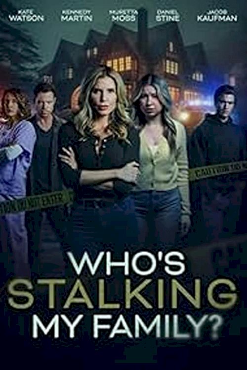 Who's Stalking My Family? - Movie Poster