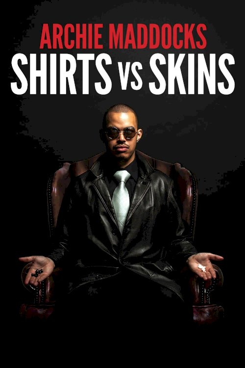 Archie Maddocks: Shirts vs Skins - Movie Poster Archie Maddocks: Shirts vs Skins - Movie Poster