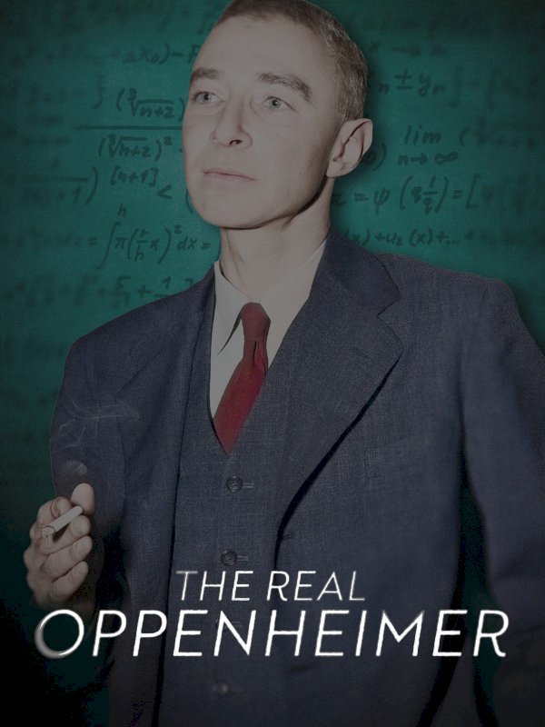 The Real Oppenheimer - Movie Poster