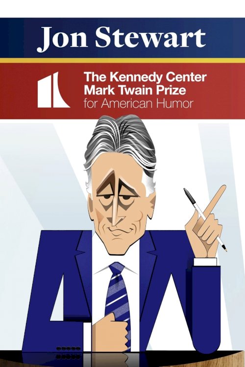 Jon Stewart: The Kennedy Center Mark Twain Prize - Movie Poster Jon Stewart: The Kennedy Center Mark Twain Prize - Movie Poster