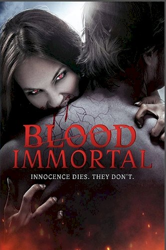 Blood Immortal - Movie Poster Blood Immortal - Movie Poster