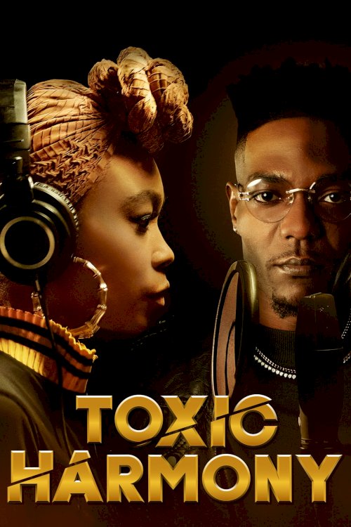 Toxic Harmony - Movie Poster Toxic Harmony - Movie Poster