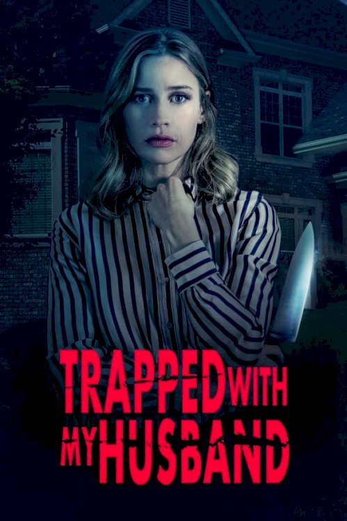 Trapped with My Husband - Movie Poster Trapped with My Husband - Movie Poster