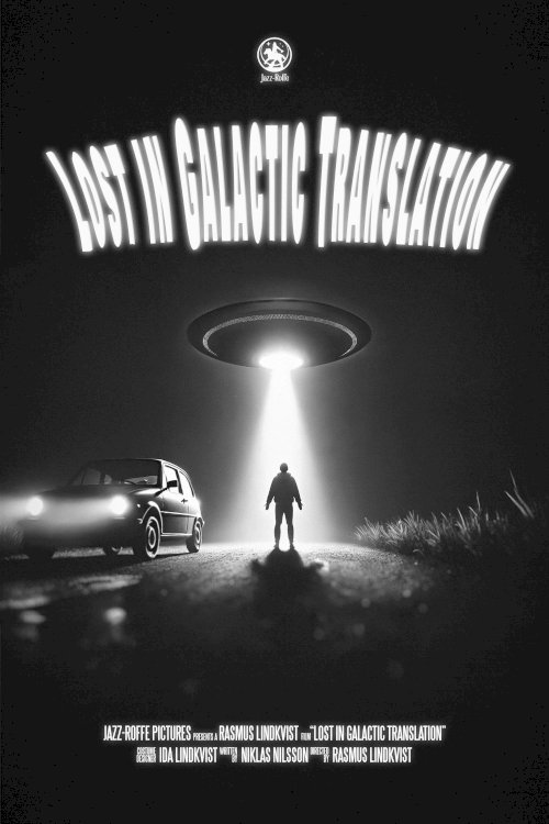 Lost in Galactic Translation - Movie Poster Lost in Galactic Translation - Movie Poster
