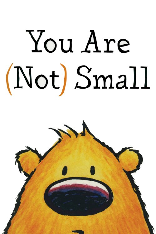 You Are (Not) Small - Movie Poster You Are (Not) Small - Movie Poster