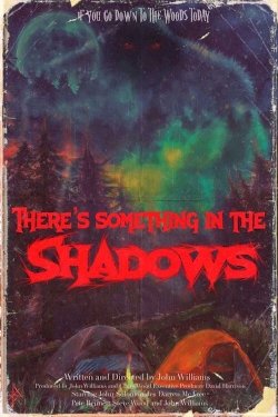 There's Something in the Shadows - Movie Poster There's Something in the Shadows - Movie Poster