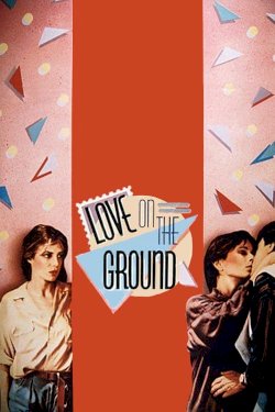 Love on the Ground - Movie Poster Love on the Ground - Movie Poster