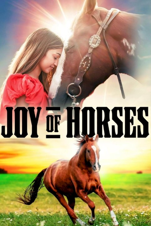 Joy of Horses - Movie Poster Joy of Horses - Movie Poster