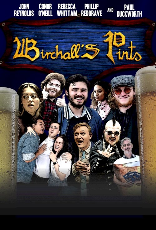 Birchall's Pints - Movie Poster Birchall's Pints - Movie Poster