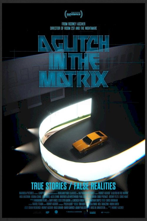 A Glitch in the Matrix - Movie Poster A Glitch in the Matrix - Movie Poster