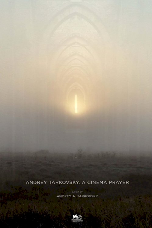 Andrey Tarkovsky. A Cinema Prayer - Movie Poster Andrey Tarkovsky. A Cinema Prayer - Movie Poster