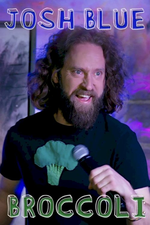 Josh Blue: Broccoli - Movie Poster
