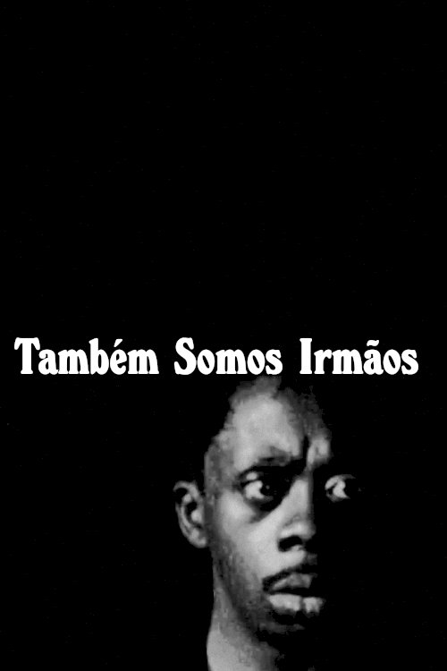 Também Somos Irmãos - Movie Poster Também Somos Irmãos - Movie Poster