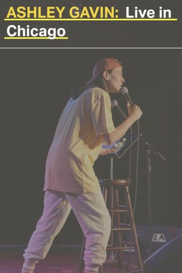 Ashley Gavin: Live in Chicago - Movie Poster Ashley Gavin: Live in Chicago - Movie Poster