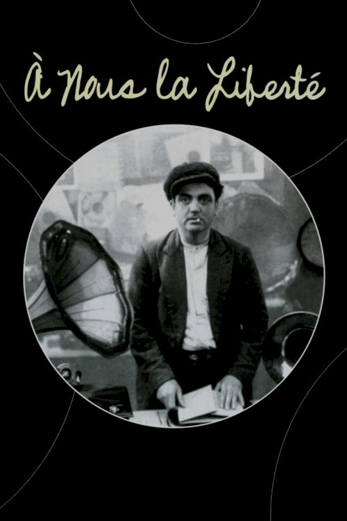 À Nous la Liberté - Movie Poster À Nous la Liberté - Movie Poster