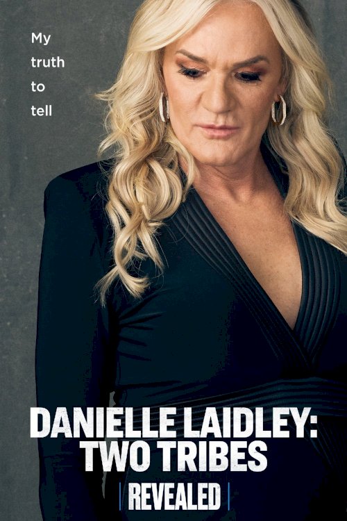 Danielle Laidley: Two Tribes - Movie Poster Danielle Laidley: Two Tribes - Movie Poster