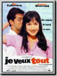 Je veux tout - Movie Poster Je veux tout - Movie Poster