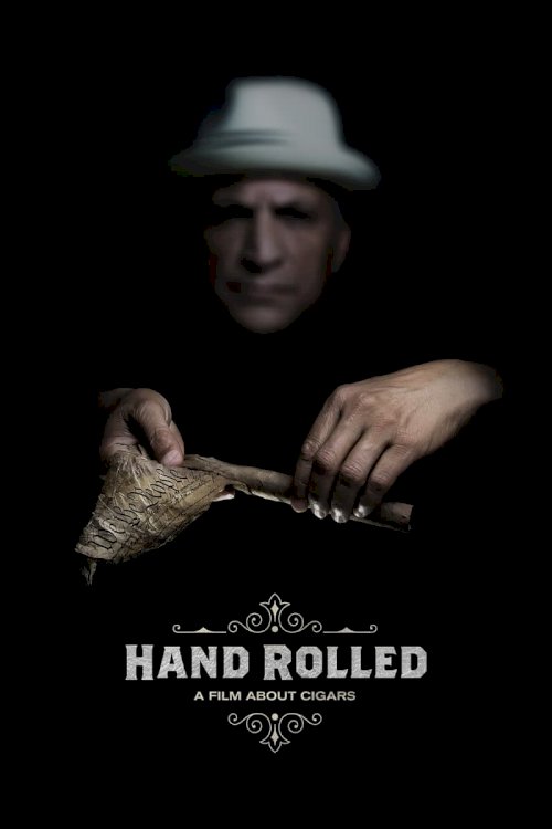 Hand Rolled - Movie Poster Hand Rolled - Movie Poster