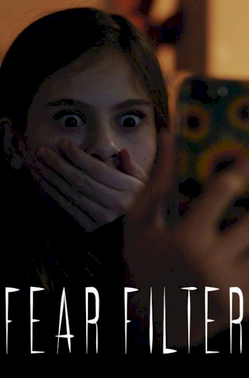 Fear Filter - Movie Poster Fear Filter - Movie Poster