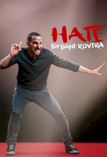 Hate by Dani Rovira - Movie Poster Hate by Dani Rovira - Movie Poster