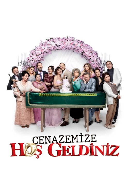 Cenazemize Hoş Geldiniz - Movie Poster Cenazemize Hoş Geldiniz - Movie Poster