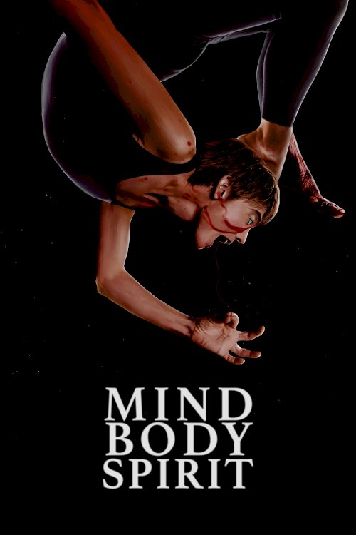 Mind Body Spirit - Movie Poster Mind Body Spirit - Movie Poster