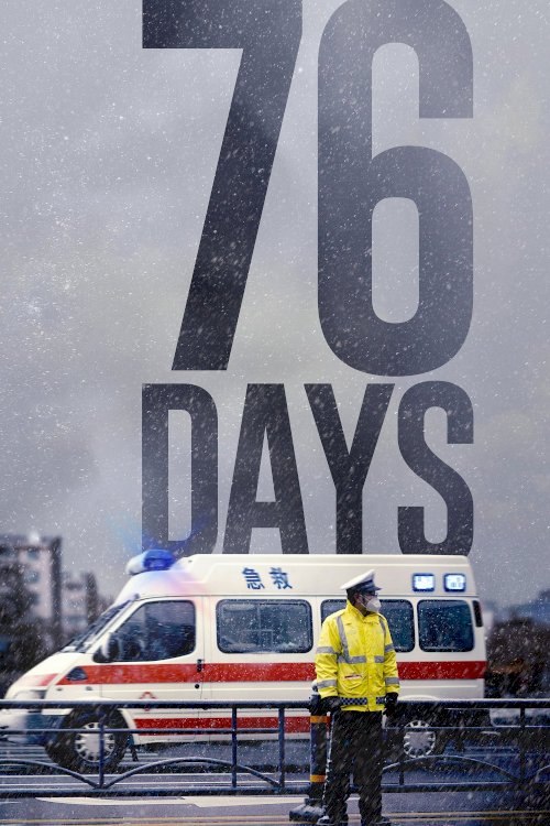 76 Days - Movie Poster 76 Days - Movie Poster