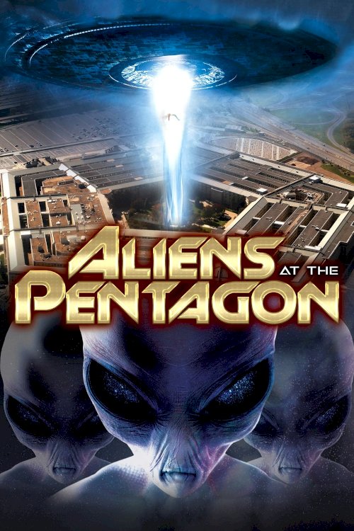 Aliens at the Pentagon - Movie Poster Aliens at the Pentagon - Movie Poster