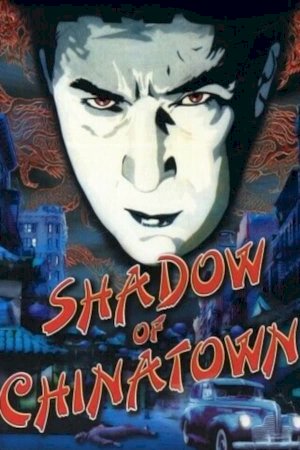 Shadow of Chinatown - Movie Poster Shadow of Chinatown - Movie Poster