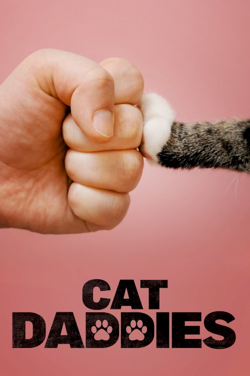 Cat Daddies - Movie Poster Cat Daddies - Movie Poster