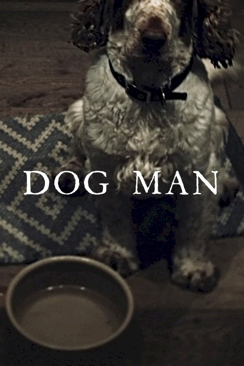 Dog Man - Movie Poster Dog Man - Movie Poster