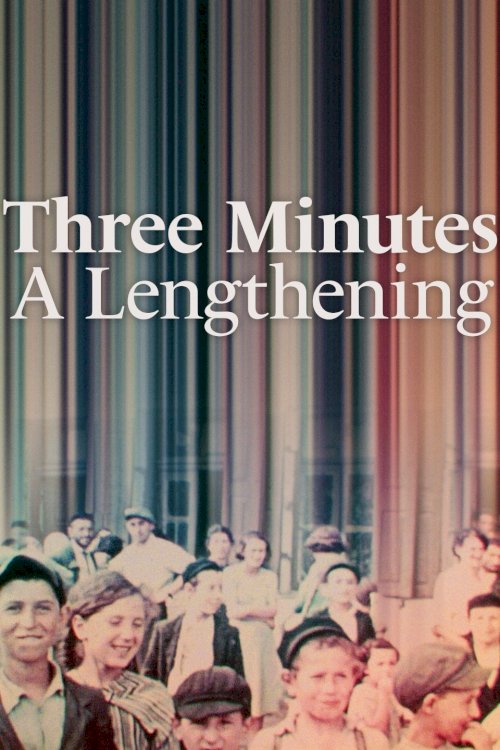 Three Minutes: A Lengthening - Movie Poster Three Minutes: A Lengthening - Movie Poster