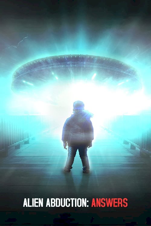 Alien Abduction: Answers - Movie Poster Alien Abduction: Answers - Movie Poster