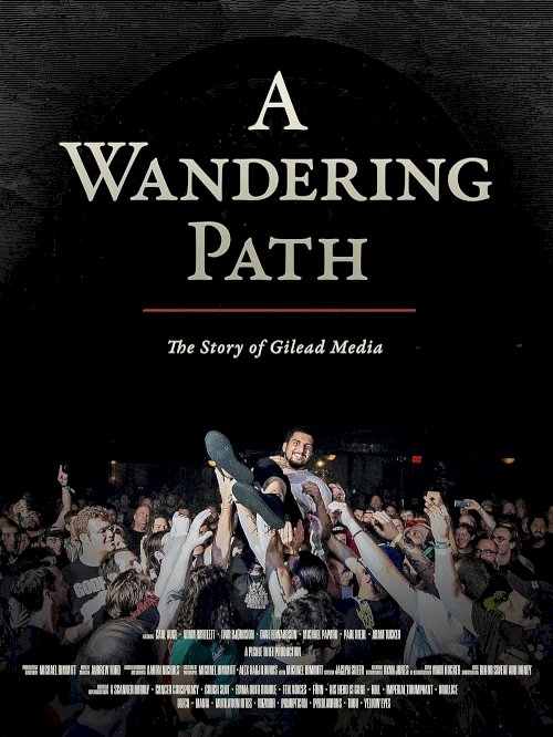 A Wandering Path (The Story of Gilead Media) - Movie Poster A Wandering Path (The Story of Gilead Media) - Movie Poster