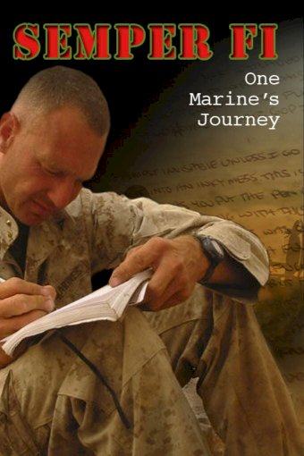 Semper Fi: One Marine's Journey - Movie Poster Semper Fi: One Marine's Journey - Movie Poster