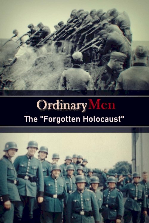 Ordinary Men: The Ordinary Men: The
