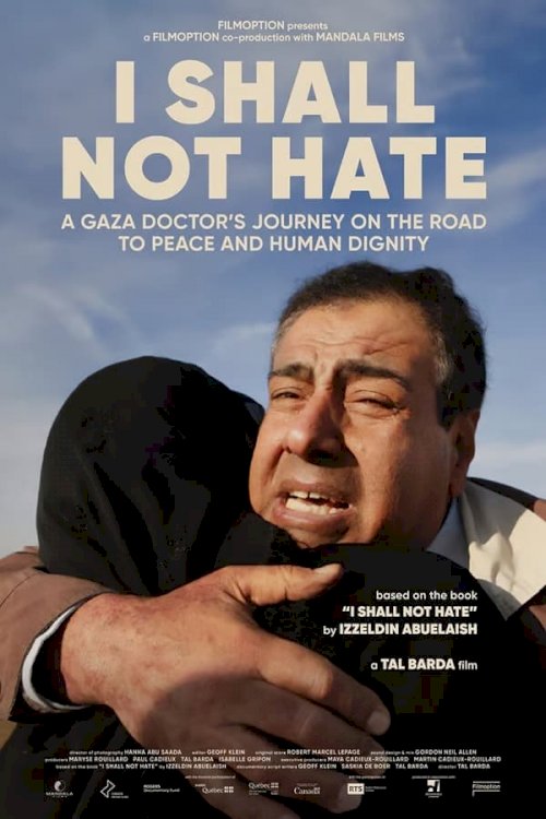 I Shall Not Hate - Movie Poster I Shall Not Hate - Movie Poster
