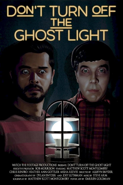 Don’t Turn Off the Ghost Light - Movie Poster
