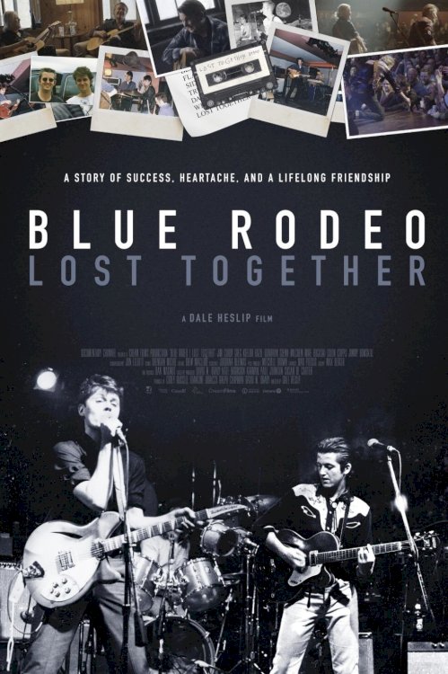 Blue Rodeo: Lost Together - Movie Poster Blue Rodeo: Lost Together - Movie Poster