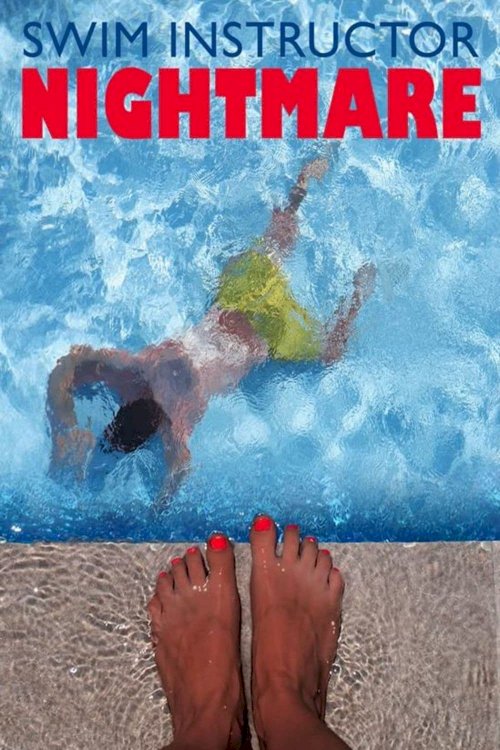 Swim Instructor Nightmare - Movie Poster Swim Instructor Nightmare - Movie Poster