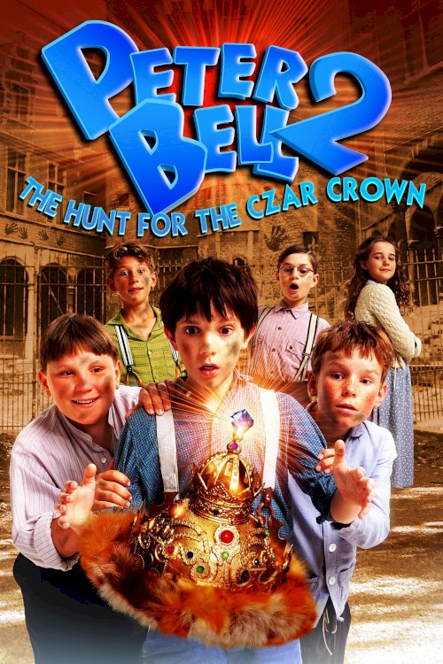 Peter Bell II: The Hunt for the Czar Crown - Movie Poster Peter Bell II: The Hunt for the Czar Crown - Movie Poster