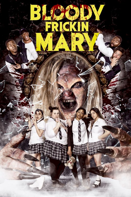 Bloody Frickin Mary - Movie Poster Bloody Frickin Mary - Movie Poster