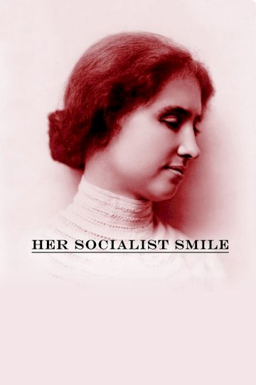 Her Socialist Smile - Movie Poster Her Socialist Smile - Movie Poster
