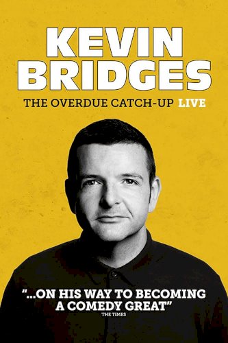 Kevin Bridges: The Overdue Catch-Up - Movie Poster Kevin Bridges: The Overdue Catch-Up - Movie Poster