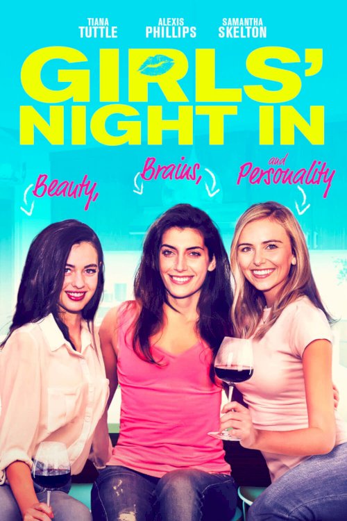 Girls' Night In (Beauty, Brains, and Personality) - Movie Poster Girls' Night In (Beauty, Brains, and Personality) - Movie Poster