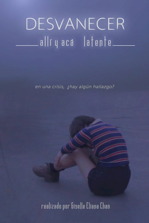 Desvanecer, allí y acá latente - Movie Poster Desvanecer, allí y acá latente - Movie Poster