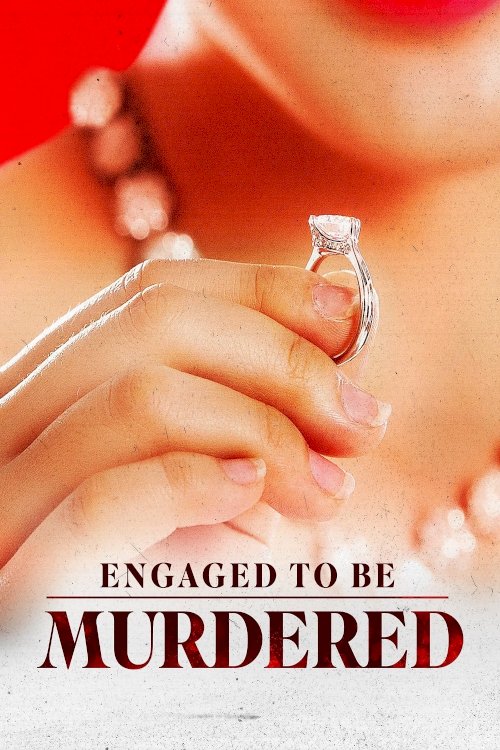 Engaged to be Murdered - Movie Poster Engaged to be Murdered - Movie Poster