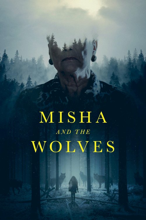 Misha and the Wolves - Movie Poster Misha and the Wolves - Movie Poster