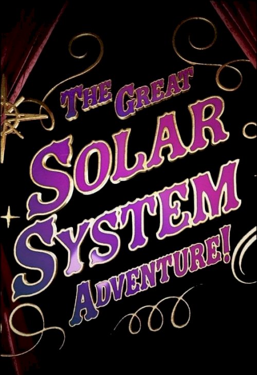 The Great Solar System Adventure - Movie Poster The Great Solar System Adventure - Movie Poster
